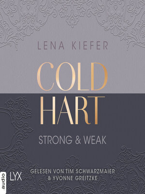 cover image of Coldhart--Strong & Weak--Coldhart, Teil 1 (Ungekürzt)